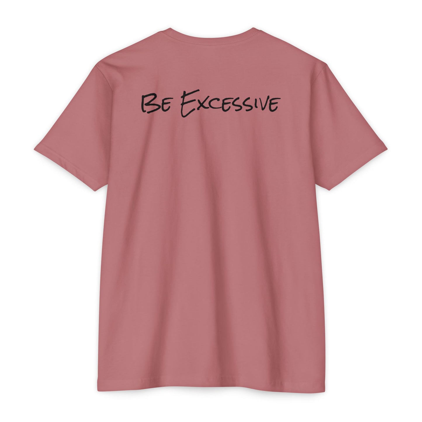 Be Excessive Soccer T-Shirt - Unisex CVC Jersey