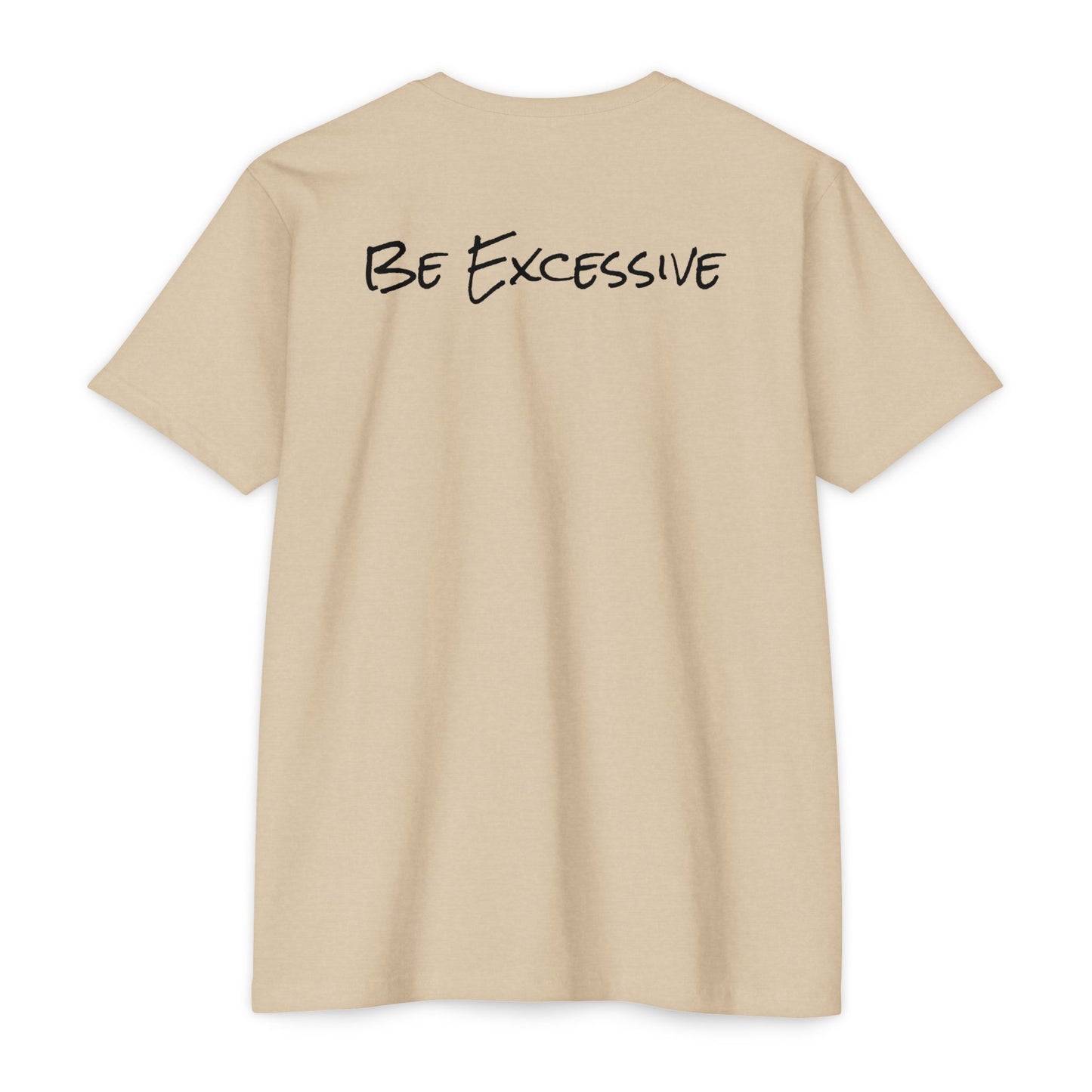 Be Excessive Soccer T-Shirt - Unisex CVC Jersey