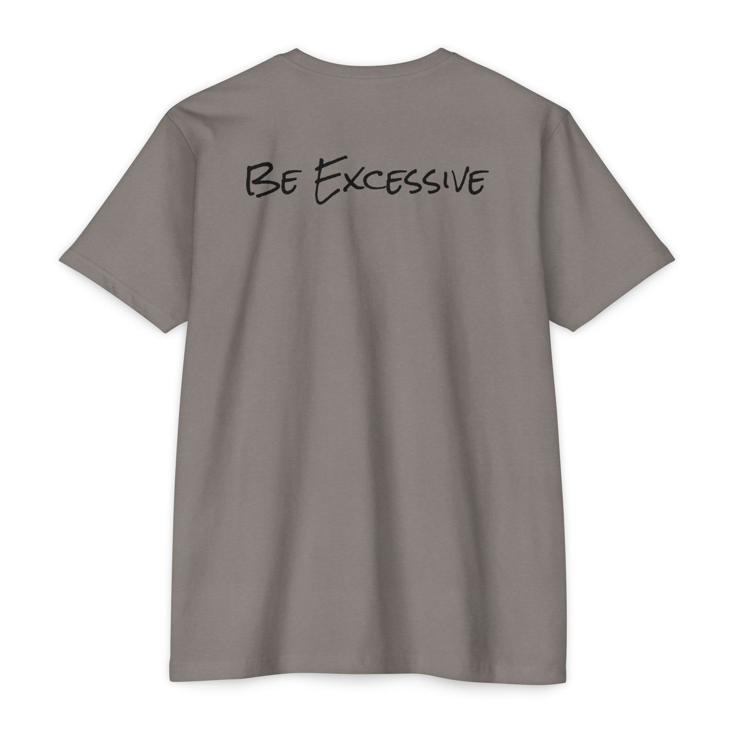 Be Excessive Soccer T-Shirt - Unisex CVC Jersey