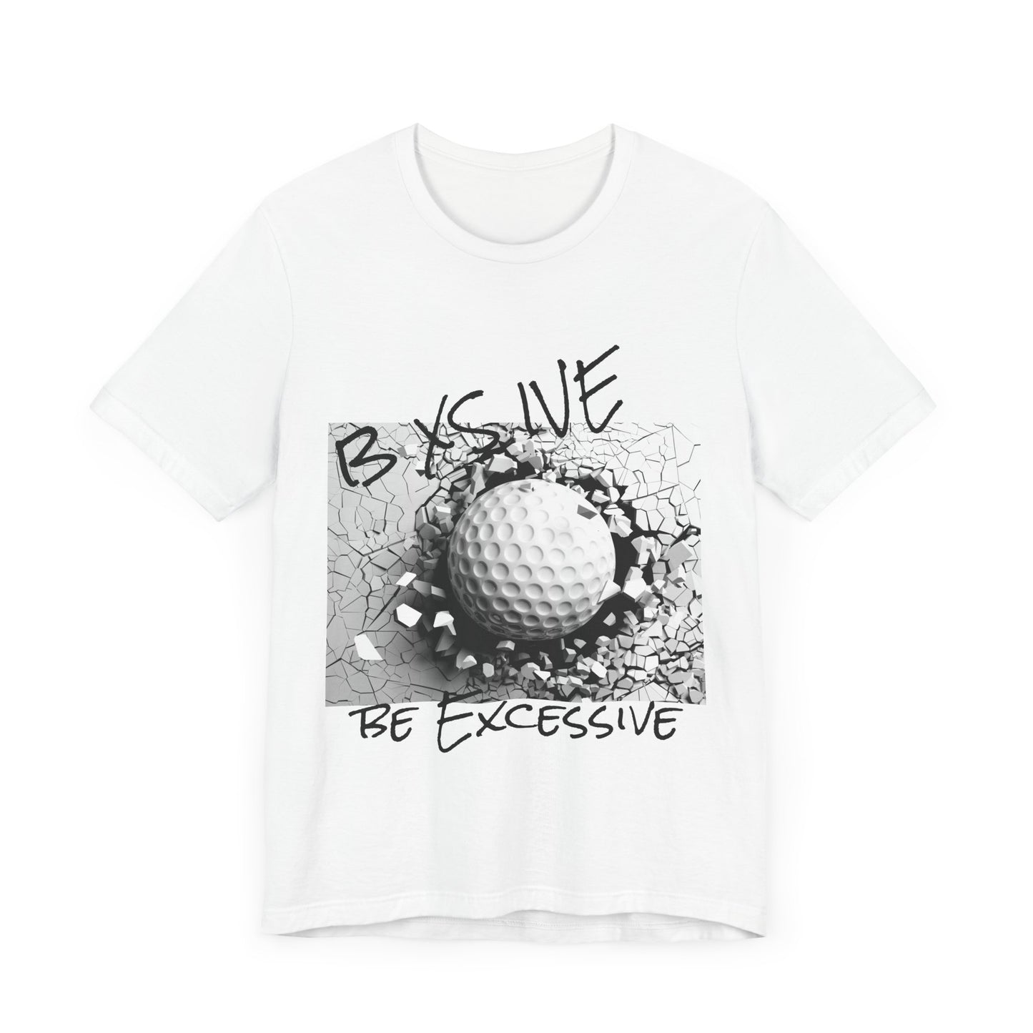 Golf Unisex Jersey Tee - 'Be Excessive' Design