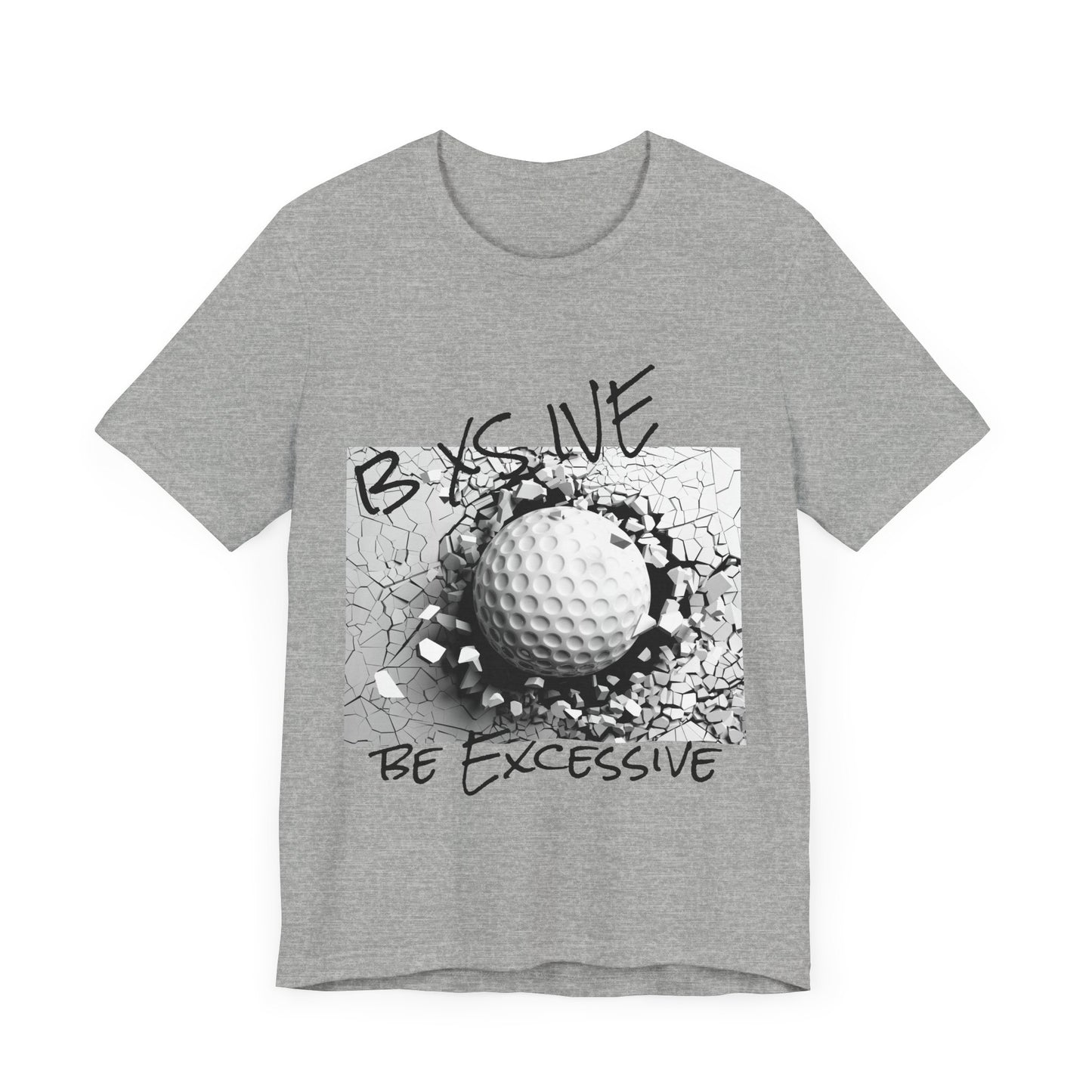 Golf Unisex Jersey Tee - 'Be Excessive' Design