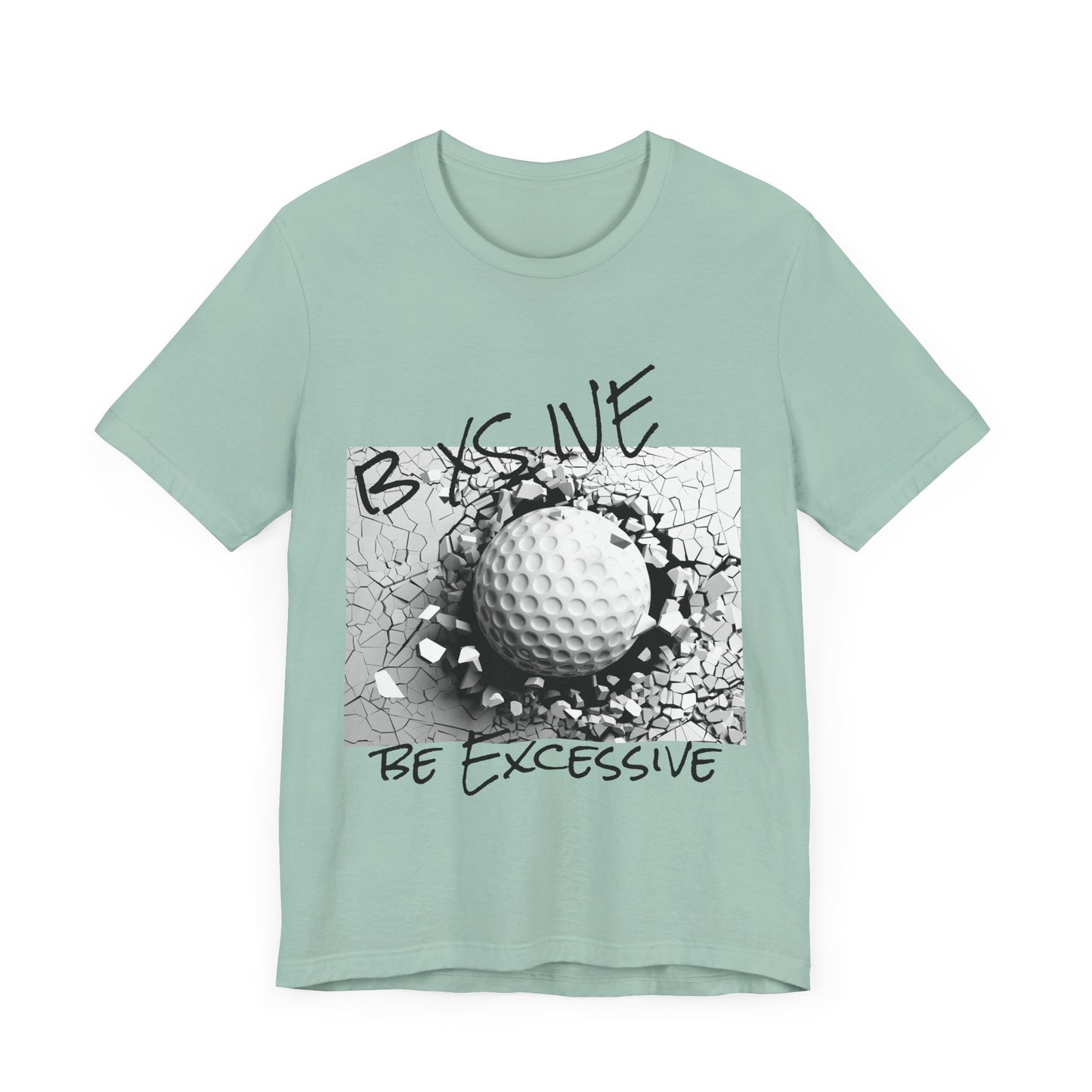 Golf Unisex Jersey Tee - 'Be Excessive' Design