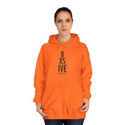 7 Colors: Unisex College Hoodie - Be Exclusive Motivational Sweatshirt