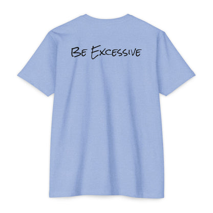 Be Excessive Soccer T-Shirt - Unisex CVC Jersey