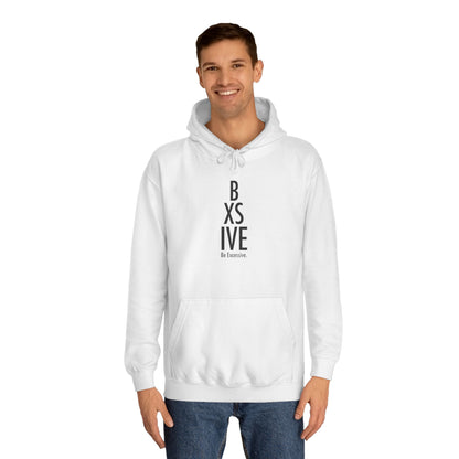 7 Colors: Unisex College Hoodie - Be Exclusive Motivational Sweatshirt