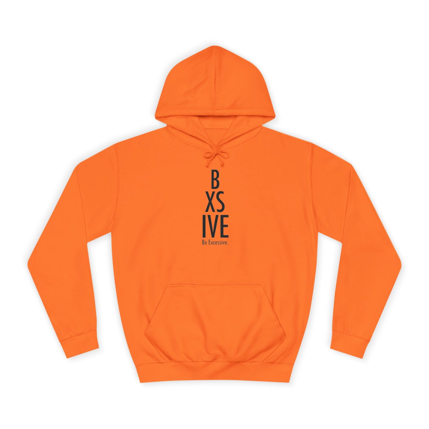 7 Colors: Unisex College Hoodie - Be Exclusive Motivational Sweatshirt