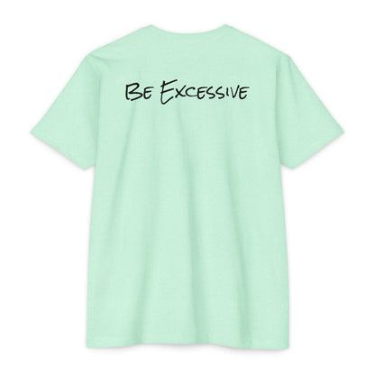 Be Excessive Soccer T-Shirt - Unisex CVC Jersey