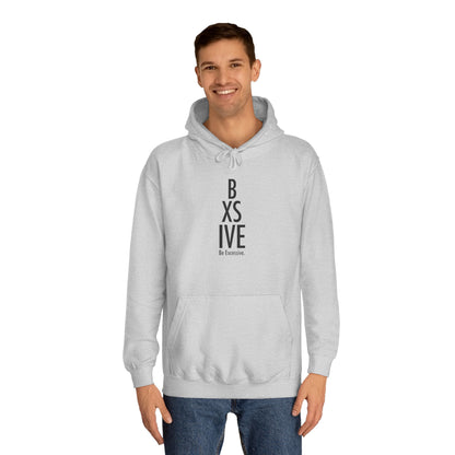 7 Colors: Unisex College Hoodie - Be Exclusive Motivational Sweatshirt