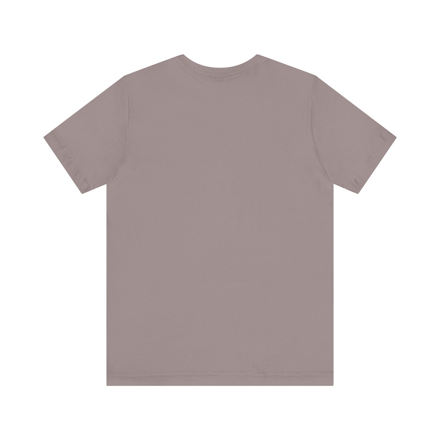 13 Colors: Be Excessive Unisex Short Sleeve Tee - Trendy Statement Shirt for Casual Style