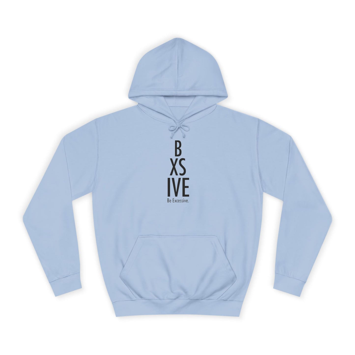 7 Colors: Unisex College Hoodie - Be Exclusive Motivational Sweatshirt