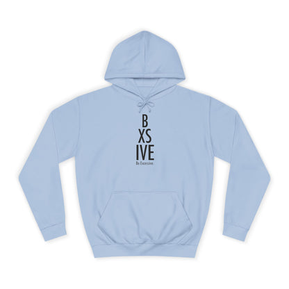 7 Colors: Unisex College Hoodie - Be Exclusive Motivational Sweatshirt