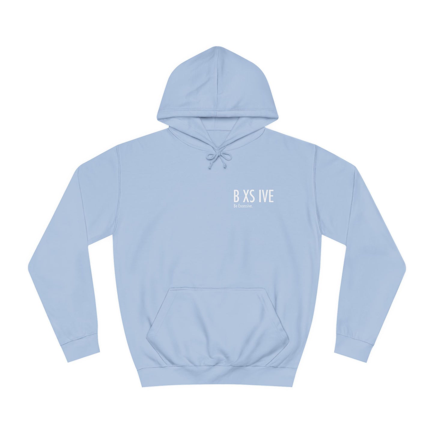 7 Colors: Unisex College Hoodie - Be Exclusive Motivational Sweatshirt