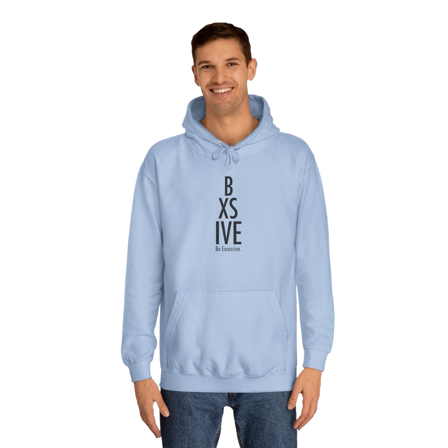 7 Colors: Unisex College Hoodie - Be Exclusive Motivational Sweatshirt